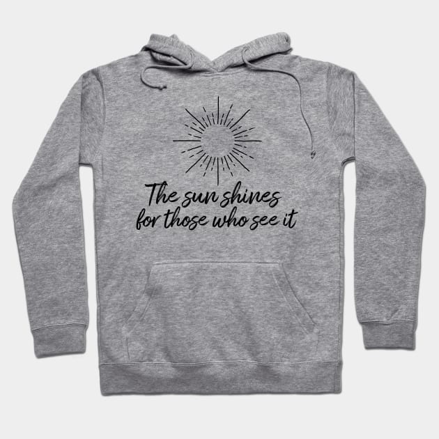 The sun shines for those who see it motivation quote Hoodie by star trek fanart and more